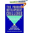 The Product Development Challenge: Competing Through Speed,... by Kim B. Clark and Steven C. Wheelwright
