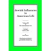 The International Jew Volume III: Jewish Influences in American Life: 3