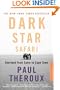 Dark Star Safari: Overland from Cairo to Capetown