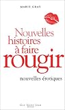 Nouvelles histoires a faire rougir nouvelles �rotiques
