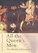 Book All the Queen's Men: The World of Elizabeth I