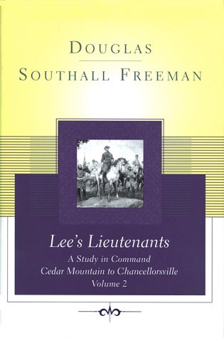Lee's Lieutenants: A Study in Command, Vol. 2 - Cedar Mountain to Chancellorsville