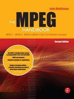 John Watkinson: The MPEG Handbook : MPEG-1, MPEG-2, MPEG-4 (Hardcover); 2004 Edition