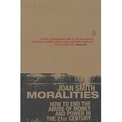 Moralities: How to End the Abuse of Money and Power in the 21st Century