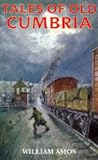 Tales of Old Cumbria (County Tales)