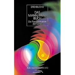 Drehbuch II. Das Mann/ Frau Buch. Die Transformation der Liebe (Broschiert)