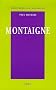 Montaigne : Ou l'usage du monde