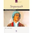 Sequoya: Native American Scholar (Spirit of America Our People)