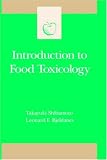 Introduction to Food Toxicology (Food Science and Technology)
