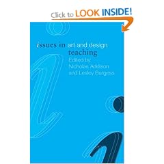 Issues in Art and Design Teaching (Issues in Subject Teaching)