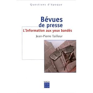 B�vues de presse : L'Information aux yeux band�s