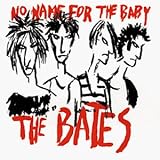 No Name for the Baby - the Bates