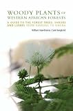 Woody Plants of Western African Forests: A Guide to the Forest Trees, Shrubs and Lianes from Senegal to Ghana