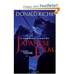 A Hundred Years of Japanese Film: A Concise History, With a Selective Guide to Videos and Dvd's