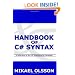Handbook of C# Syntax: A Reference to the C# Programming Language