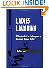 Ladies Laughing: Wit as Control in Contemporary American Women Writers (Studies in Humor and Gender)