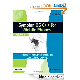 Symbian OS C++ for Mobile Phones: Volume 1: Professional Development on Constrained Devices: Programming with Extended Functionality and Advanced Features (Symbian Press)