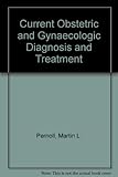 Current obstetric & gynecologic diagnosis & treatment