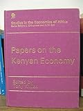 Papers on the Kenyan economy : performance, problems and policies