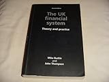 The UK financial system : theory and practice