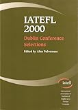 IATEFL : 34th International Annual Conference, Dublin, 27-31 March 2000