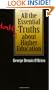 All the Essential Half-Truths about Higher Education