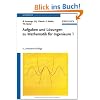 Aufgaben und L�sungen zu Mathematik f�r Ingenieure 1