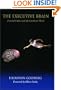 The Executive Brain: Frontal Lobes and the Civilized Mind