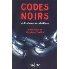 Codes noirs : De l'esclavage aux abolitions