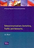 Telecommunications Switching, Traffic and Networks
