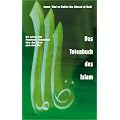 Das Totenbuch des Islam: Die Lehren des Propheten Mohammed �ber das Leben nach dem Tod