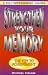 Strengthen Your Memory: A Self Improvement Course (A self-improvement course)