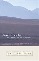 Desert Memories: Journeys Through the Chilean North