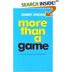 More Than a Game: The Computer Game as Fictional Form