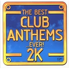 Best Club Anthems...Ever! 2K