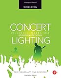 Concert Lighting: Techniques, Art and Business