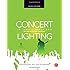 Concert Lighting: Techniques, Art and Business