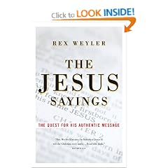 The Jesus Sayings: The Quest for His Authentic Message