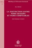 La Distinction Entre Noms Massifs Et Noms Comptables: Aspects Linguistiques Et Conceptuels