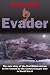 Evader: The Epic Story of the First British Airman to be Rescued by the Comete Escape Line in WWII: The Epic Story of the First British Airman to Be Rescued by the Comete Escape Line in WWII