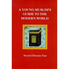A Young Muslim's Guide to the Modern World