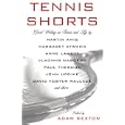 Tennis Shorts: Great Writing on Tennis and Life by Adam Sexton
