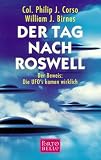 Der Tag nach Roswell. Der Beweis: Die UFOs kamen wirklich.