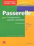 Passerelle pour l'enseignement scientifique sup�rieur : Math�matiques-Physique-Chimie