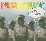 Rock Me von Platnum