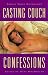 Casting Couch Confessions: Erotic Tales Anthology