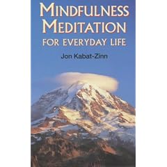 Mindfulness Meditation for Everyday Life