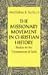 The Missionary Movement in Christian History: Studies in the Transmission ofFaith