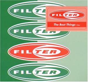 Filter - The Best Things/Take a Picture - Zortam Music