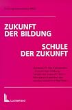Zukunft der Bildung, Schule der Zukunft - 